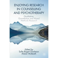 Enjoying Research in Counselling and Psychotherapy: Qualitative, Quantitative and Mixed Methods Research - Paperback