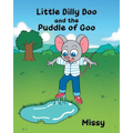 Little Dilly Doo and the Puddle of Goo - Paperback