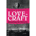 Lovecraft: Disturbing the Universe - Paperback