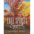 Tree Spirits Speak: Conversations with Trees a Sacred Journey - Paperback