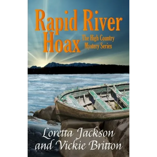 Rapid River Hoax: The High Country Mystery Series - Paperback