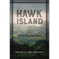 Hawk Island: Book 1 of the Hawk Island Series - Paperback