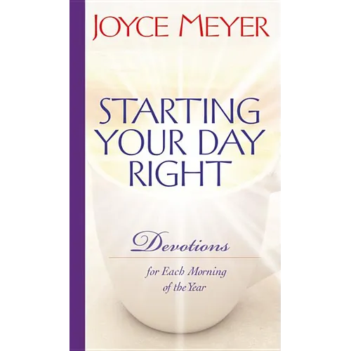 Starting Your Day Right: Devotions for Each Morning of the Year - Hardcover