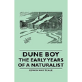 Dune Boy - The Early Years of a Naturalist - Hardcover