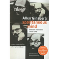 Spontaneous Mind: Selected Interviews 1958-1996 - Paperback