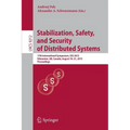 Stabilization, Safety, and Security of Distributed Systems: 17th International Symposium, SSS 2015, Edmonton, Ab, Canada, August 18-21, 2015, Proceedi - Paperback