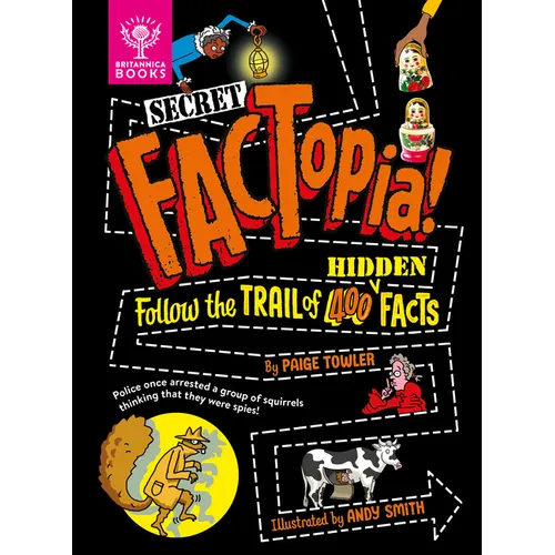 Secret Factopia!: Follow the Trail of 400 Hidden Facts - Hardcover