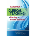 Handbook of Clinical Teaching in Nursing and Health Sciences - Spiral