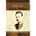 'Mick' Back When - Paperback