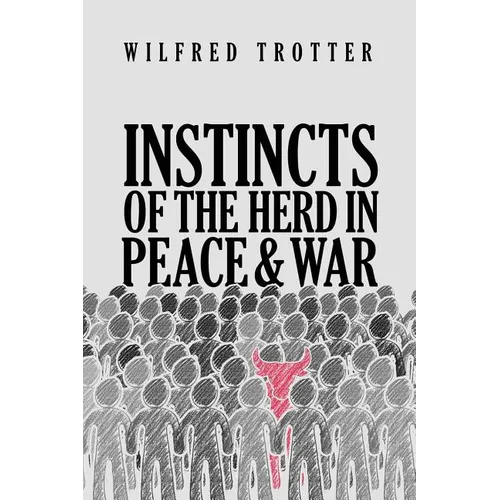 Instincts of the Herd in Peace and War - Paperback