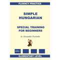 Simple Hungarian, Special Training for Beginners - Paperback
