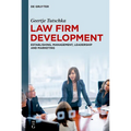 Law Firm Development: Establishing, Management, Leadership and Marketing - Hardcover