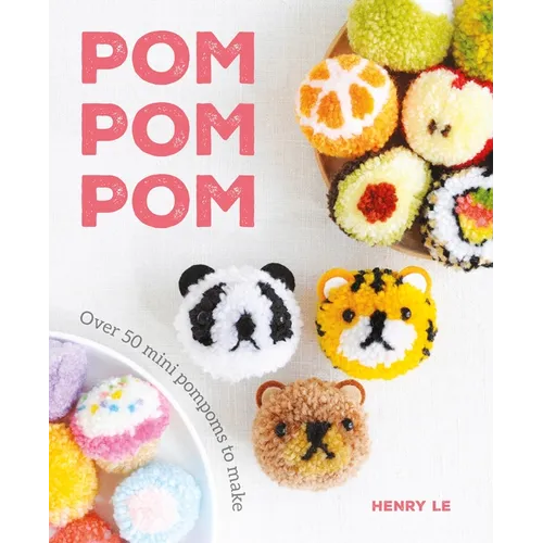 POM POM POM: Over 50 Mini Pompoms to Make - Paperback