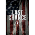 Last Chance to Save Our Republic - Paperback