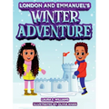 London and Emmanuel's Winter Adventure - Hardcover