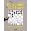 The Rossolimo for Club Players: New Ideas and Strategic Plans in a Powerful Anti-Sicilian - Paperback