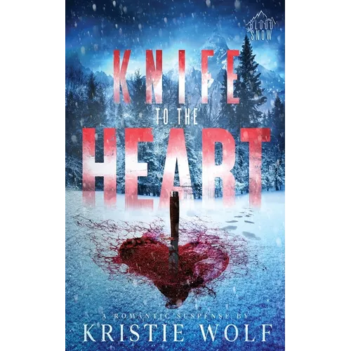 Knife to the Heart: Small-Town Steamy Romantic Suspense - Paperback