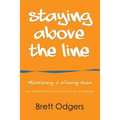 Staying Above the Line: Maintaining a winning team - Paperback