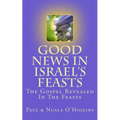 Good News In Israel's Feasts - Paperback