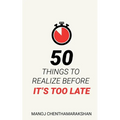 50 Things to Realize Before it's Too Late - Paperback