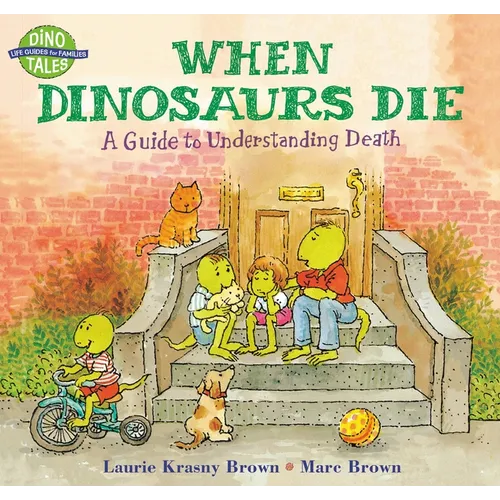 When Dinosaurs Die: A Guide to Understanding Death - Paperback
