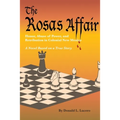 The Rosas Affair: Honor, Abuse of Power, and Retribution in Colonial New Mexico: A Novel Based on a True Story - Paperback