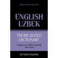 Theme-based dictionary British English-Uzbek - 9000 words - Paperback
