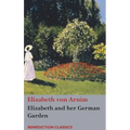 Elizabeth and her German Garden - Hardcover