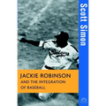 Jackie Robinson and the Integration of Baseball - Hardcover