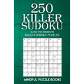 250 Killer Sudoku: Easy to Medium Killer Sudoku Puzzles - Paperback