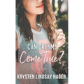 Can Dreams Come True?: The Cecily Taylor Series, Book One - Paperback