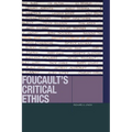 Foucault's Critical Ethics - Hardcover