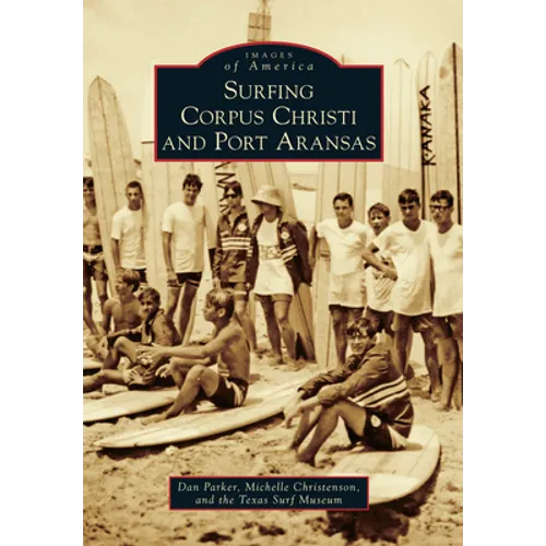 Surfing Corpus Christi and Port Aransas - Paperback