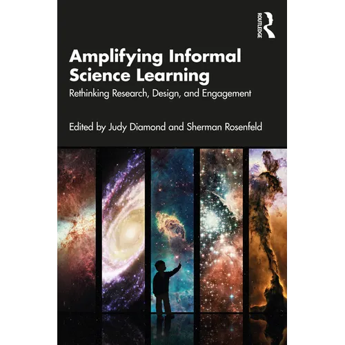Amplifying Informal Science Learning: Rethinking Research, Design, and Engagement - Paperback