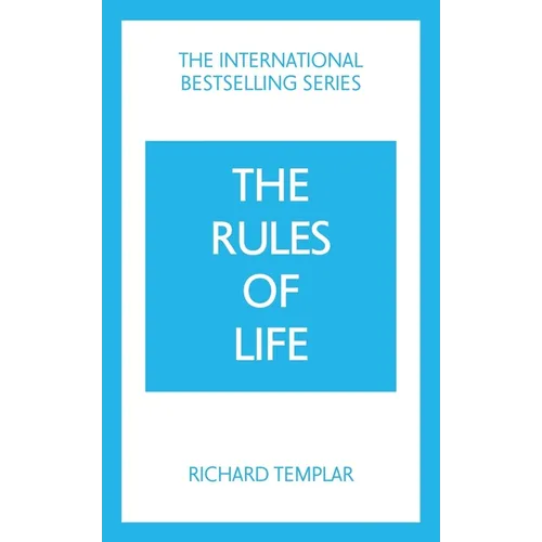 The Rules of Life: A Personal Code for Living a Better, Happier, More Successful Kind of Life - Paperback