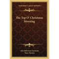 The Top O' Christmas Morning - Paperback