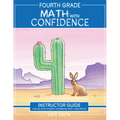 Fourth Grade Math with Confidence Instructor Guide - Paperback