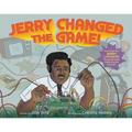 Jerry Changed the Game!: How Engineer Jerry Lawson Revolutionized Video Games Forever - Hardcover