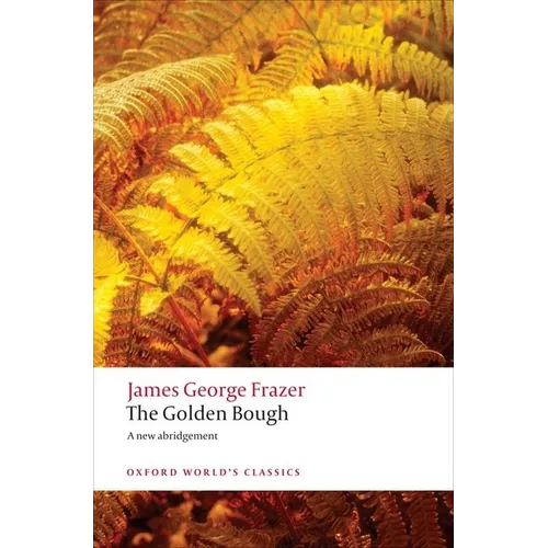 The Golden Bough: A Study in Magic and Religion - Paperback