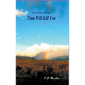 Time Will Kill You - Paperback