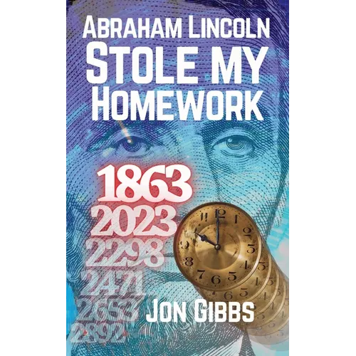 Abraham Lincoln Stole my Homework - Paperback