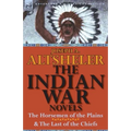 The Indian War Novels: The Horsemen of the Plains & the Last of the Chiefs - Paperback