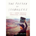The Poetry of Strangers: What I Learned Traveling America with a Typewriter - Paperback