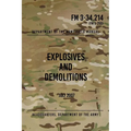 FM 3-34.214 Explosives and Demolitions: July 2007 - Paperback