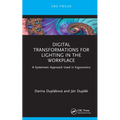 Digital Transformations for Lighting in the Workplace: A Systematic Approach Used in Ergonomics - Hardcover