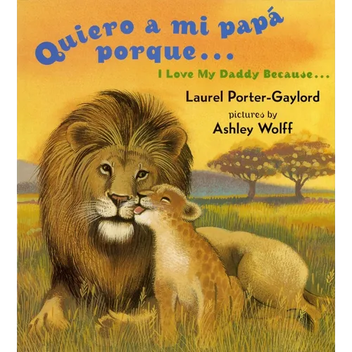 Quiero a Mi Papa Porque (I Love My Daddy Because English / Spanishedition) - Board Book