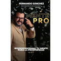 MentePRO: B1ode5pr0gr4ma Tu Men7e Para L4 Pr0$per1dad - Paperback
