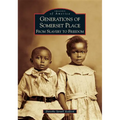 Generations of Somerset Place: From Slavery to Freedom - Paperback
