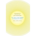 Faithful Revolution: How Voice of the Faithful Is Changing the Church - Paperback