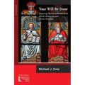 Your Will Be Done: Exploring Eternal Subordination, Divine Monarchy and Divine Humility - Paperback